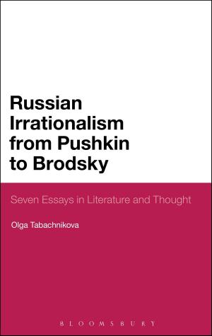 Cover of Russian Irrationalism from Pushkin to Brodsky by Dr. Olga Tabachnikova, Bloomsbury Publishing
