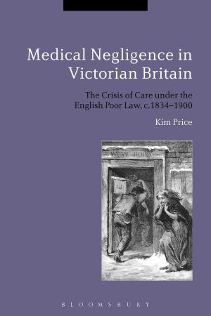 Cover of the book Medical Negligence in Victorian Britain by Dr. Kai Bruns