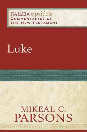 Book cover of Luke (Paideia: Commentaries on the New Testament)