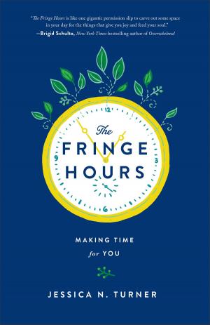 Cover of the book The Fringe Hours by James W. Goll