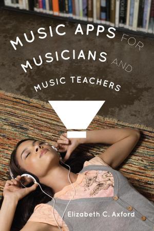 Cover of the book Music Apps for Musicians and Music Teachers by Jeff Swensson, John Ellis, Michael Shaffer