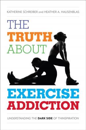 Book cover of The Truth About Exercise Addiction