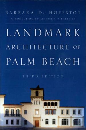 Cover of the book Landmark Architecture of Palm Beach by Ann Craig, Lyle Murphy, Lauren Willis, Liz White, Alice Parman