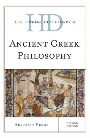Cover of the book Historical Dictionary of Ancient Greek Philosophy by Charl C. Wolhuter, Charles J. Russo, Ed.D., J.D., Panzer Chair in Education, University of Dayton, Izak Oosthuizen