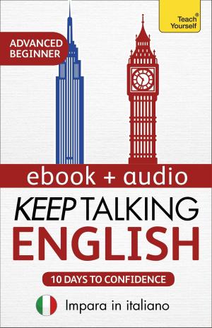 Cover of the book Keep Talking English Audio Course - Ten Days to Confidence by Claire Lorrimer