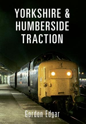 Cover of the book Yorkshire & Humberside Traction by Stephen Leach, Alan Michael Whitworth