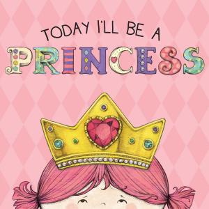 Cover of the book Today I'll Be a Princess by Amanda Lovelace, ladybookmad