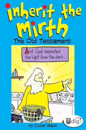 Cover of the book Inherit the Mirth: The Old Testament by Iain S. Thomas