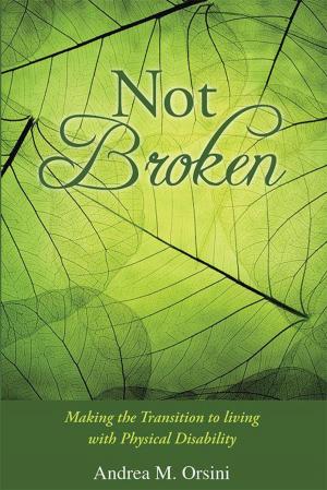 Cover of the book Not Broken by Leona Allen D.C. PSc.D