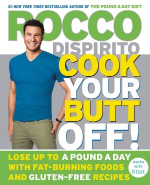 Cover of the book Cook Your Butt Off! by Mimi Jean Pamfiloff