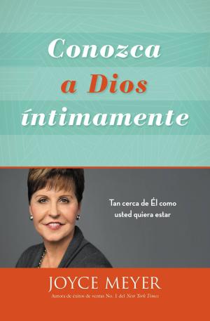 Cover of the book Conozca a Dios íntimamente by Joyce Meyer