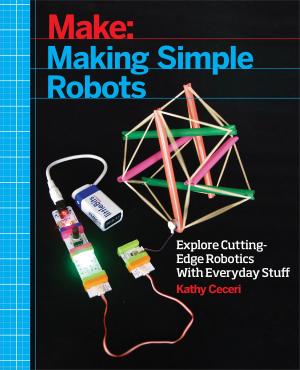Cover of the book Making Simple Robots by Charles Platt, Fredrik Jansson