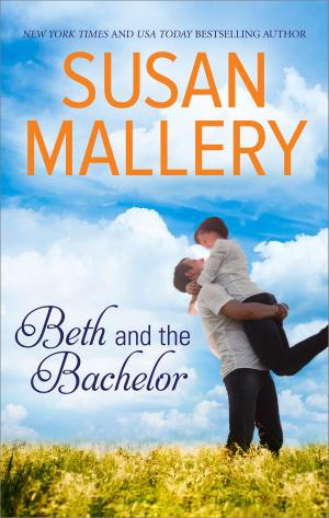 Cover of the book Beth and the Bachelor by Kasey Michaels