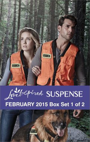 Cover of the book Love Inspired Suspense February 2015 - Box Set 1 of 2 by Tina Beckett, Ann McIntosh, Amy Ruttan