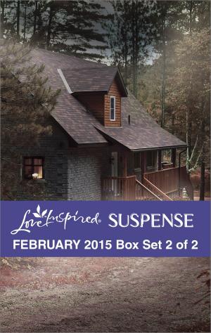 Book cover of Love Inspired Suspense February 2015 - Box Set 2 of 2
