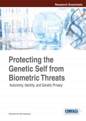 Cover of the book Protecting the Genetic Self from Biometric Threats by Peter A.C. Smith, John Pourdehnad