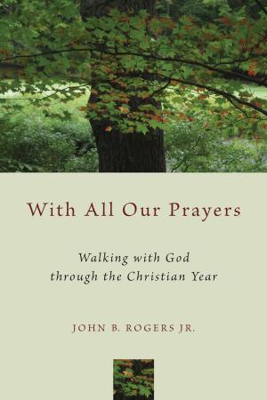 Cover of the book With All Our Prayers by N. T. Wright