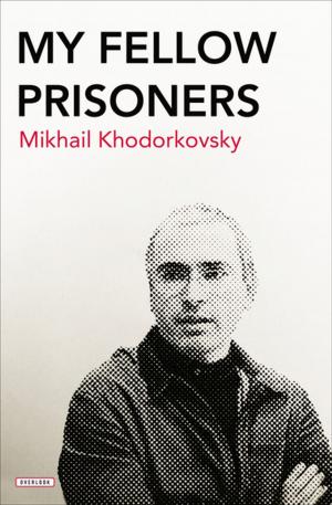 Cover of the book My Fellow Prisoners by Michael Buckley