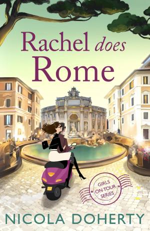 Cover of the book Rachel Does Rome (Girls On Tour 4) by Jules Stanbridge