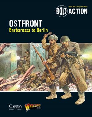 Cover of the book Bolt Action: Ostfront by Steven J. Zaloga