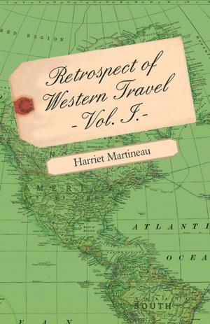 Book cover of Retrospect of Western Travel - Vol. I.