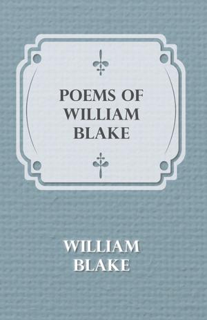 Cover of the book Poems of William Blake - Songs of Innocence and of Experience and The Book of Thel by Various