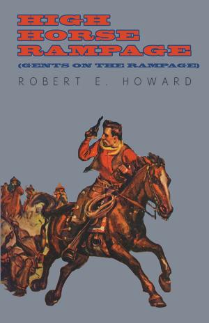 Cover of the book High Horse Rampage (Gents on the Rampage) by Joseph Buchanan Bernardin