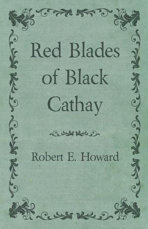 Book cover of Red Blades of Black Cathay
