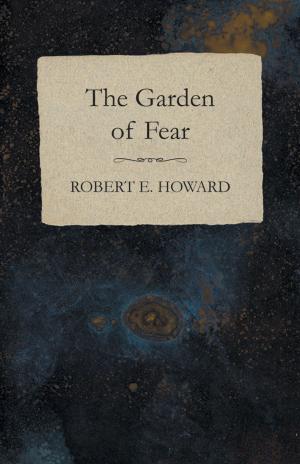 Cover of the book The Garden of Fear by T. R. Glover
