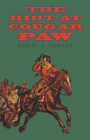 Cover of the book The Riot at Cougar Paw by John Bickerdyke