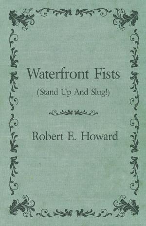 Cover of the book Waterfront Fists (Stand Up And Slug!) by Walter Winans