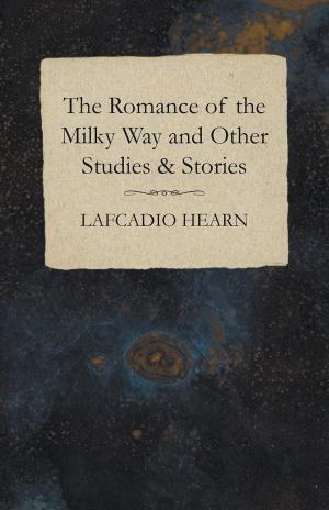 Book cover of The Romance of the Milky Way and Other Studies & Stories