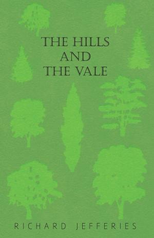 Cover of the book The Hills and the Vale by F. Tennyson Jesse