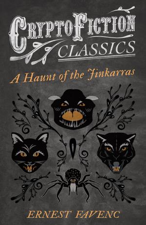 Cover of the book A Haunt of the Jinkarras (Cryptofiction Classics - Weird Tales of Strange Creatures) by Edgar Allan Poe