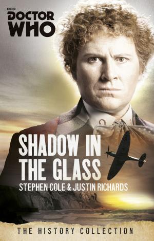 Cover of the book Doctor Who: The Shadow In The Glass by Alex Montgomery