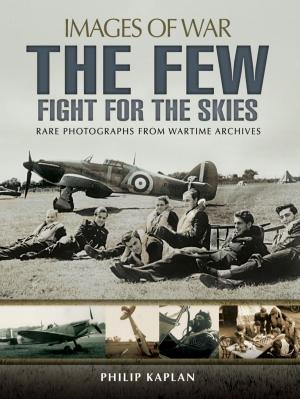 Cover of the book The Few: Fight for the Skies by Roger Chesneau
