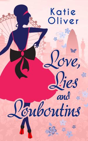 Cover of the book Love, Lies And Louboutins (Marrying Mr Darcy, Book 2) by Annie Groves