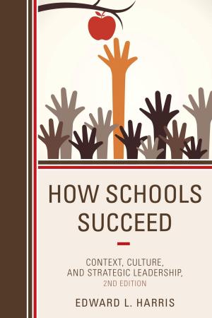 Cover of the book How Schools Succeed by Candace R. Benyei, E. Larraine Frampton, Nancy Myer Hopkins, Patricia L. Liberty, Deborah J. Pope-Lance