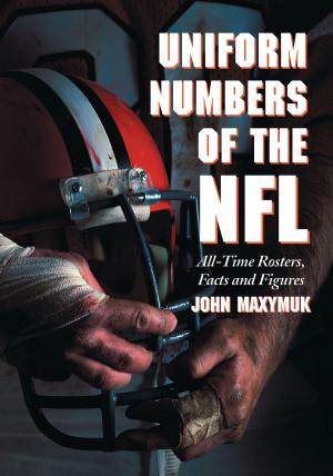 Cover of the book Uniform Numbers of the NFL by Murielle Wenger, Stephen Trussel