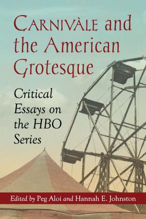 Cover of the book Carnivale and the American Grotesque by 
