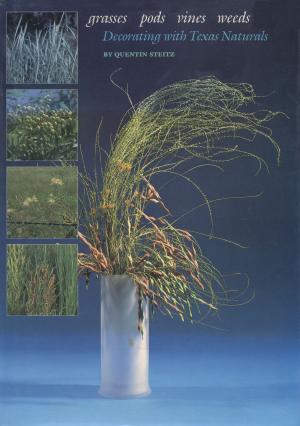 Cover of the book Grasses, Pods, Vines, Weeds by Mary A. Gardner