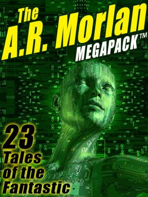 bigCover of the book The A.R. Morlan MEGAPACK ® by 