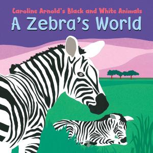 Book cover of A Zebra's World