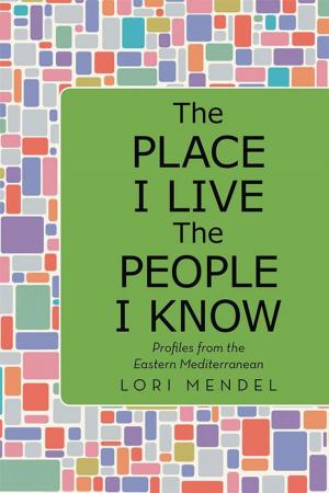 Cover of the book The Place I Live the People I Know by Betsy Hess Sleath