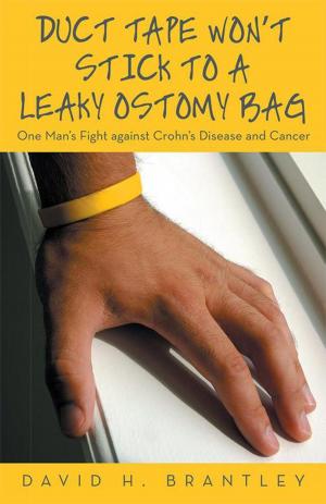 Book cover of Duct Tape Won’T Stick to a Leaky Ostomy Bag