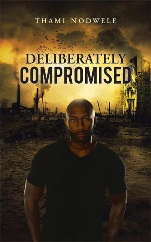 Cover of the book Deliberately Compromised by Joe Mutizwa