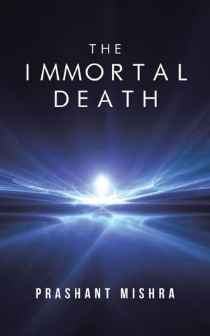Cover of the book The Immortal Death by Samruddhi Pedgaonkar, Nikhil Salunke