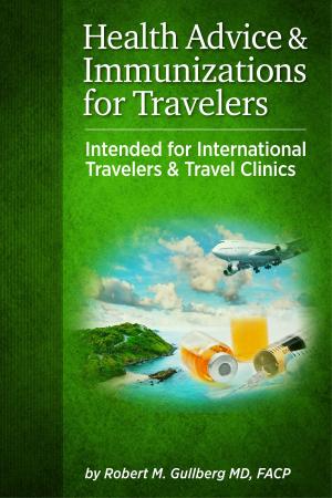 Book cover of Health Advice and Immunizations for Travelers