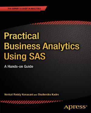 Cover of the book Practical Business Analytics Using SAS by Kedar Iyer, Chris Dannen