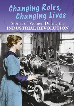 Cover of the book Stories of Women During the Industrial Revolution by Maria Alaina